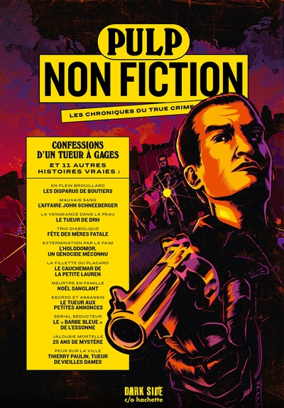 Pulp Non Fiction Volume 3 - Confessions d'un tueur à gages et 11 autres histoires vraies