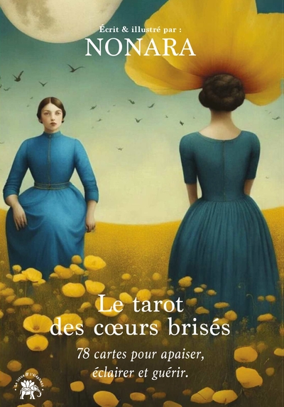 Le tarot des coeurs brisés - 78 cartes pour apaiser, éclairer et guérir.