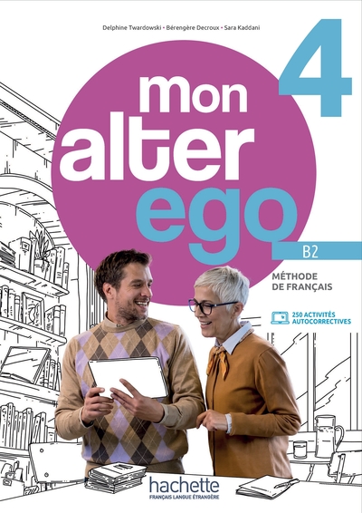 Mon alter ego 4 - Livre de l'élève (B2)