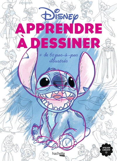 Apprendre à dessiner - Disney - Plus de 60 pas-à-pas illustrés