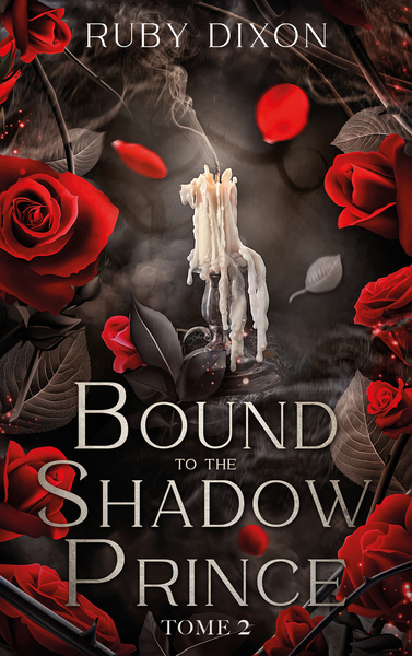 Bound to the shadow Prince - tome 2 - Par l'autrice des Ice Planet Barbarians