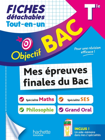 Objectif BAC Fiches Tout-en-un Tle Spé Maths+ spé SES + Philo + Grand Oral