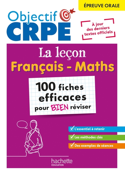 Objectif CRPE 2025 - épreuve orale de leçon - français et maths - 100 fiches pour bien réviser