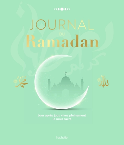 Journal du Ramadan - Jour après jour, vivez pleinement le mois sacré