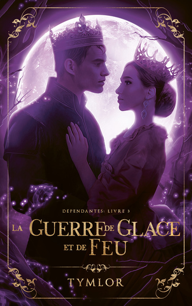 Dépendantes, La Guerre de Glace et de Feu - tome 3