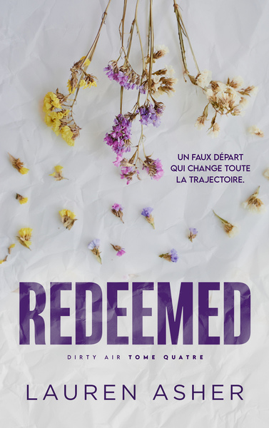 Redeemed : Dirty Air - Tome 4 (édition française) - La romance F1 phénomène sur TikTok, par l'autrice de The Fine Print