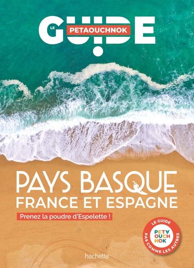 Pays basque guide Petaouchnok - Prenez la poudre d'Espelette ! (En France et en Espagne)