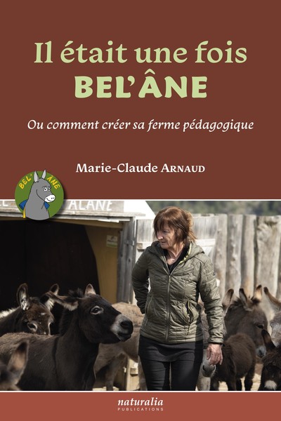 Il était une fois Bel'Âne - Ou comment créer sa ferme pédagogique