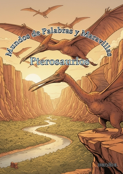 Mundos de Palabras y Maravillas: Pterosaurios