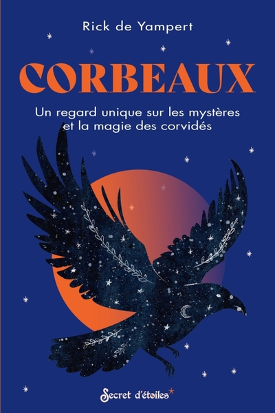 Corbeaux - Un regard unique sur les mystères et la magie des corvidés