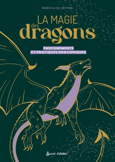 La magie des dragons - Enseignements et pratiques draconiques