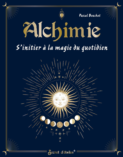 Alchimie, s'initier à la magie du quotidien