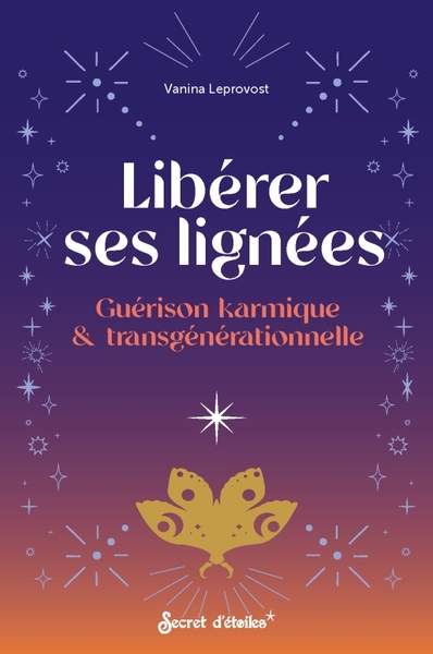 Libérer ses lignées - Guérison karmique et transgénérationnelle