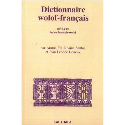 DICTIONNAIRE WOLOF-FRANCAIS, SUIVI D'UN INDEX FRANCAIS-WOLOF