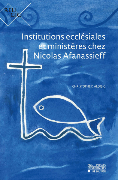 Institutions ecclésiales et ministères chez Nicolas Afanassieff