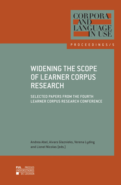 Widening the Scope of Learner Corpus Research - Selected Papers from the Fourth Learner Corpus Research Conference
