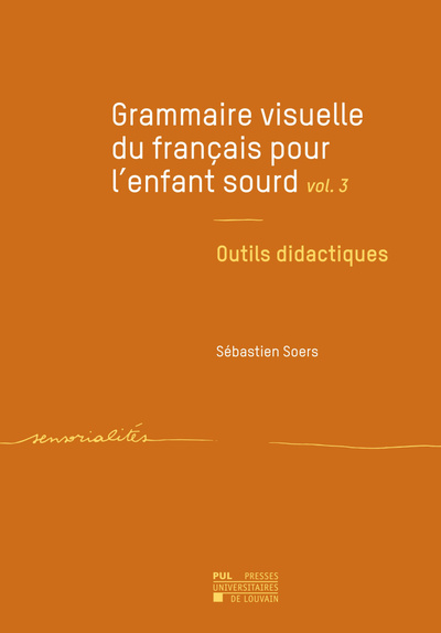 Grammaire visuelle du français pour l'enfant sourd vol. 3 - Outils didactiques