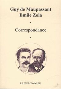 Lettres De Maupassant A Zola.