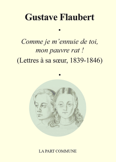 Correspondance Entre Gustave Flaubert Et Sa Soeur Caroline