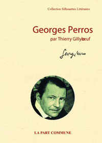 Georges Perros Par Thierry Gillyboeuf
