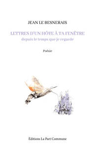 Lettres d’un hôte à ta fenêtre