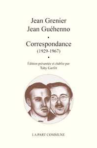 Correspondance Jean Grenier Jean Guehenno.