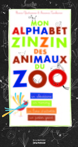Mon alphabet zinzin des animaux du zoo