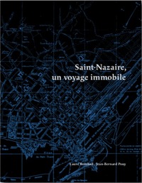 SAINT-NAZAIRE, UN VOYAGE IMMOBILE