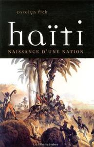 Haïti : naissance d'une nation