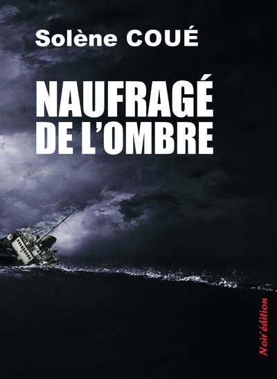 NAUFRAGÉ DE L'OMBRE