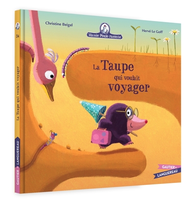 Mamie Poule raconte - La Taupe  qui voulait voyager - n°34
