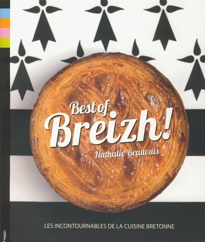 Best of Breizh ! - les 80 recettes incontournables de la cuisine bretonne