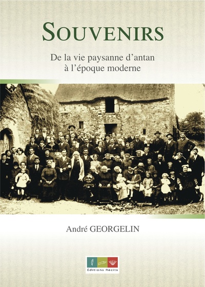 SOUVENIRS  De la vie paysanne d’antan à l’époque moderne