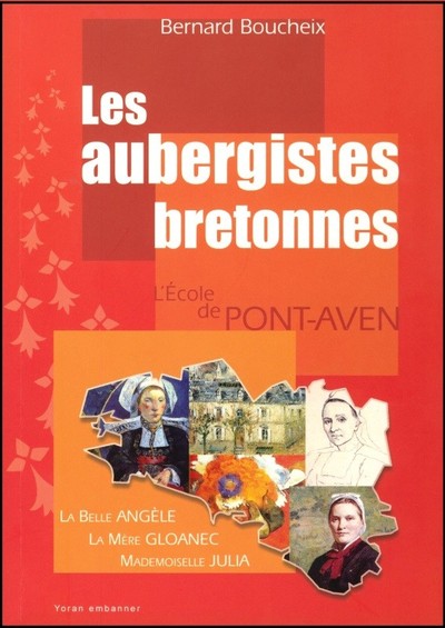 Les aubergistes bretonnes - la mère Gloanec, mademoiselle Julia, la belle Angèle