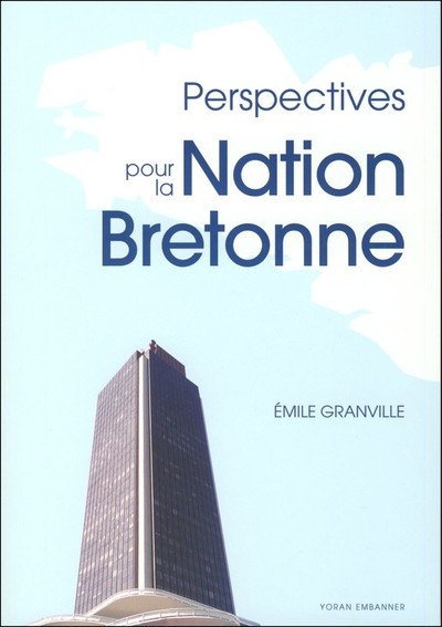 Perspectives pour la nation bretonne - quel statut d'autonomie pour la Bretagne ?