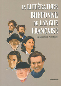 LA LITTERATURE BRETONNE DE LANGUE FRANCAISE