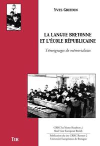 La langue bretonne et l'école républicaine - témoignages de mémorialistes