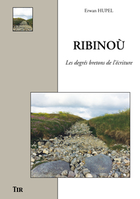 Ribinoù - les degrés bretons de l'écriture