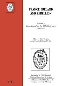 France, Ireland and rebellion - proceedings of the 5th AFIS Conference, Cork 2009