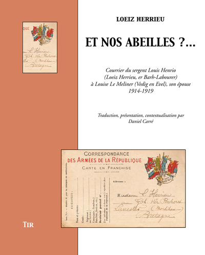 Et nos abeilles ? - courrier du sergent Louis Henrio, Loeiz Herrieu, er Barh-Labourer à Louise Le Meliner, Vedig en Eve