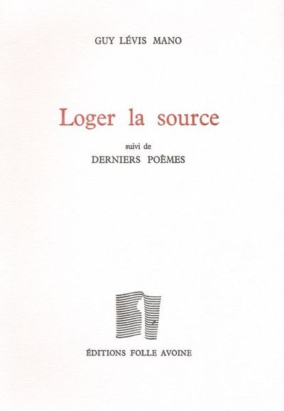 Loger la source, poèmes