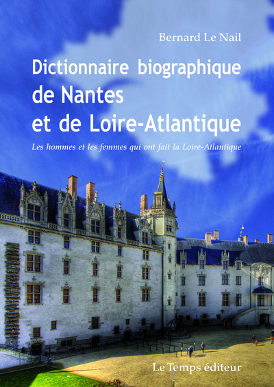 Dictionnaire biographique de Nantes et de la Loire-Atlantique