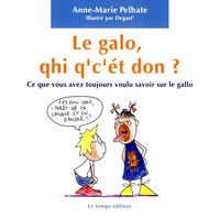 Le galo qhi q'c'ét don ?