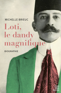 Loti le dandy magnifique