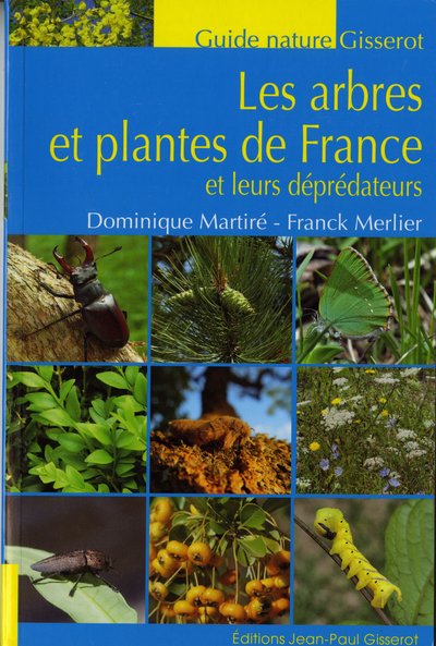 Les arbres et plantes de France et leurs déprédateurs