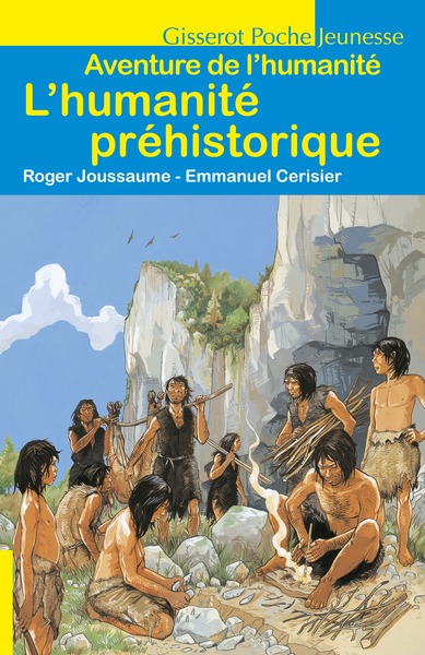L'Humanité préhistorique - Aventure de l'Humanité