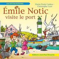Émile Notic visite le port