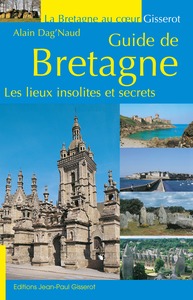 Guide de Bretagne - Les lieux insolites et secrets