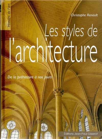 Les styles de l'architecture de la préhistoire à nos jours