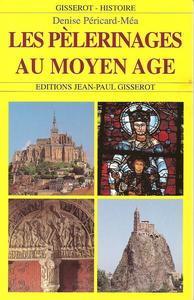 Les pèlerinages au Moyen âge